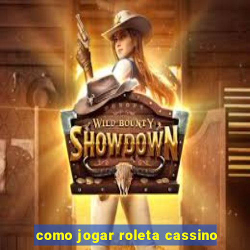 como jogar roleta cassino